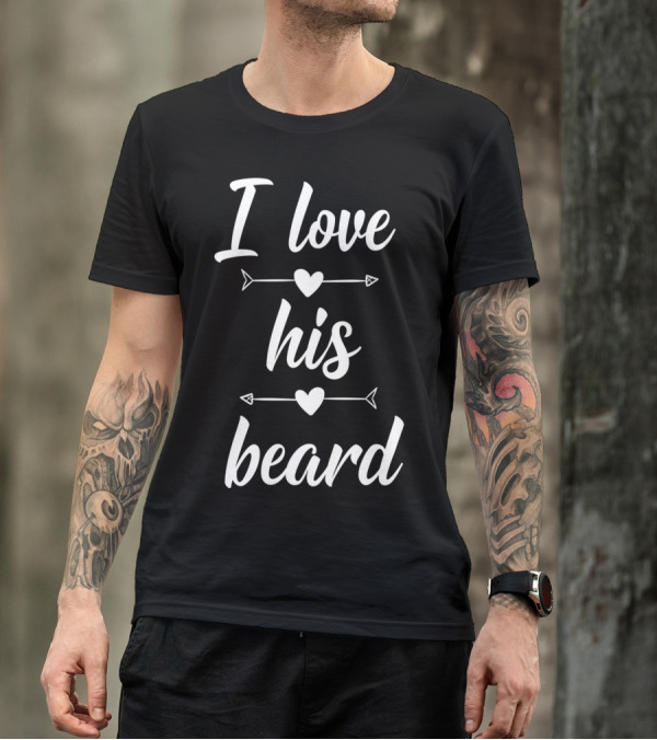 I Love His Beard Hearts And Arrows T-Shirt
