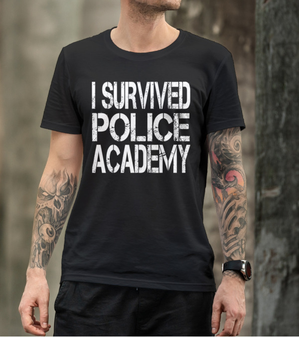 I Survived Police Academy T-Shirt