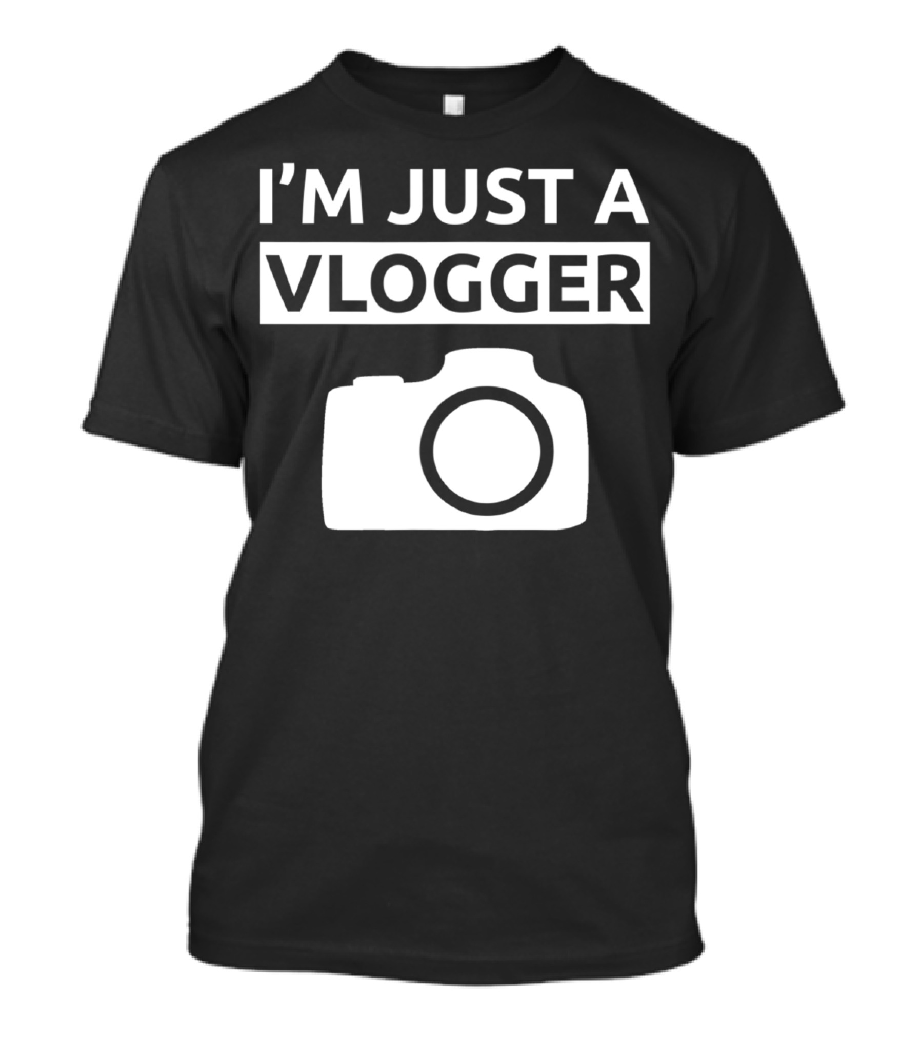 I'm Just A Vlogger Daily Vlog Camera T-Shirt