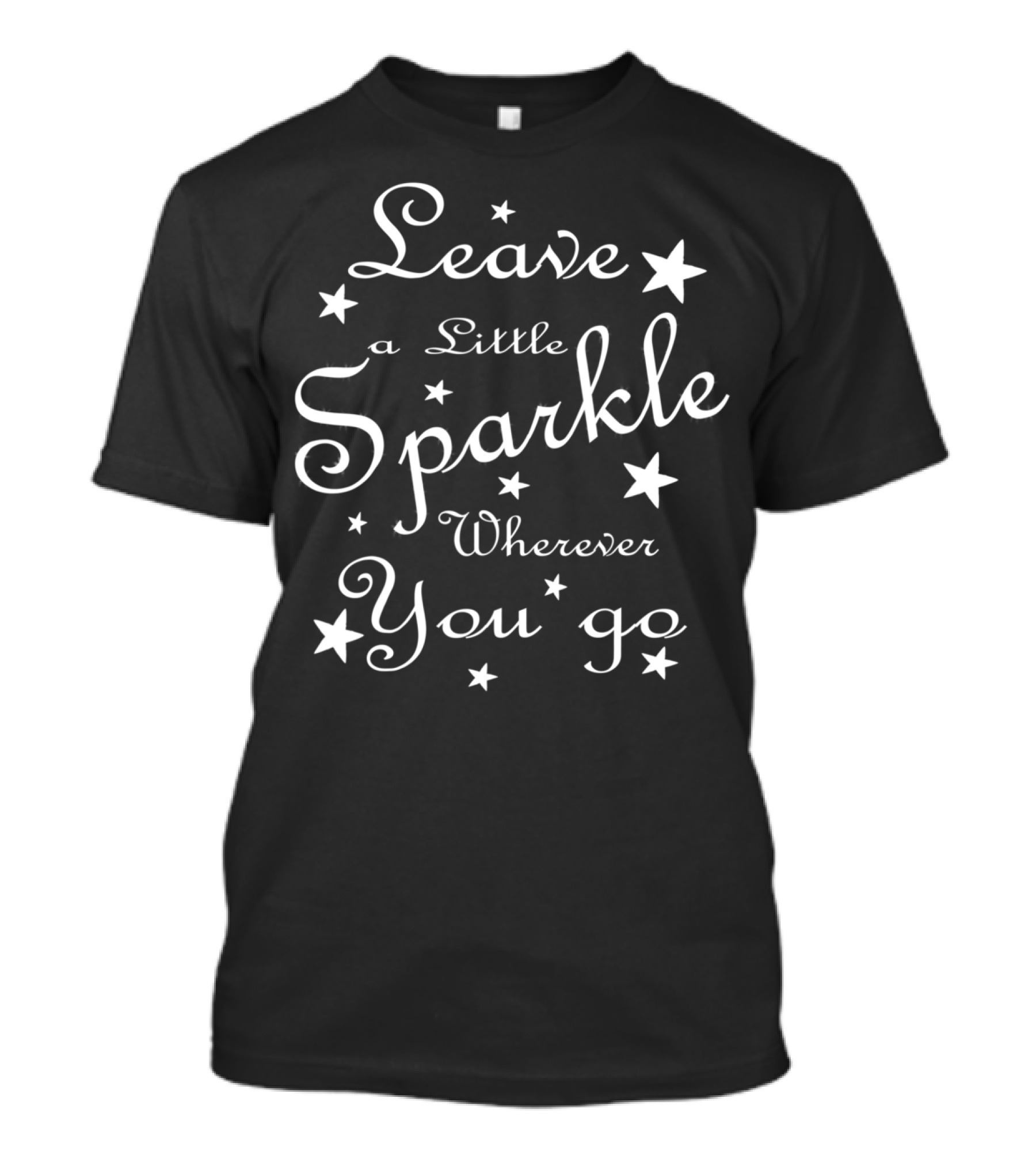 Leave A Little Sparkle Wherever You Go T-Shirt