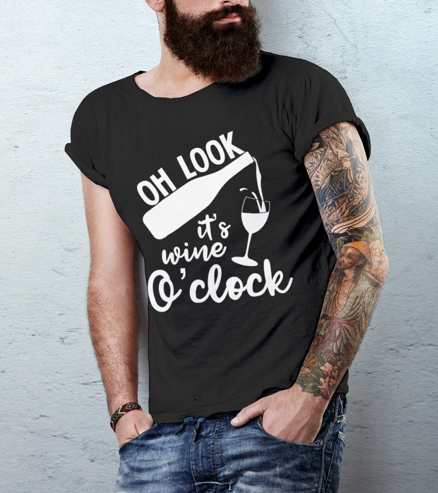 Oh Look It's Wine O'Clock Funny Cool T-Shirt