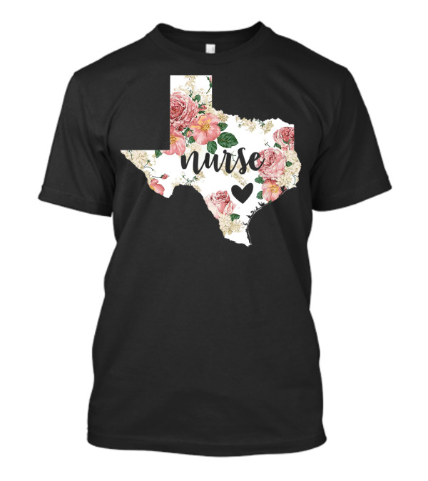 Floral Texas Nurse Pride With Heart Symbol And Home State T-Shirt