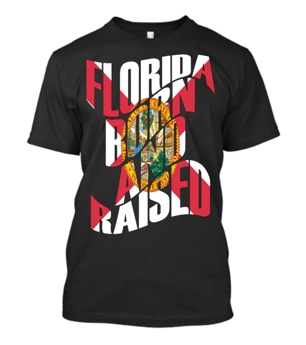 Florida Born And Raised State Flag T-Shirt