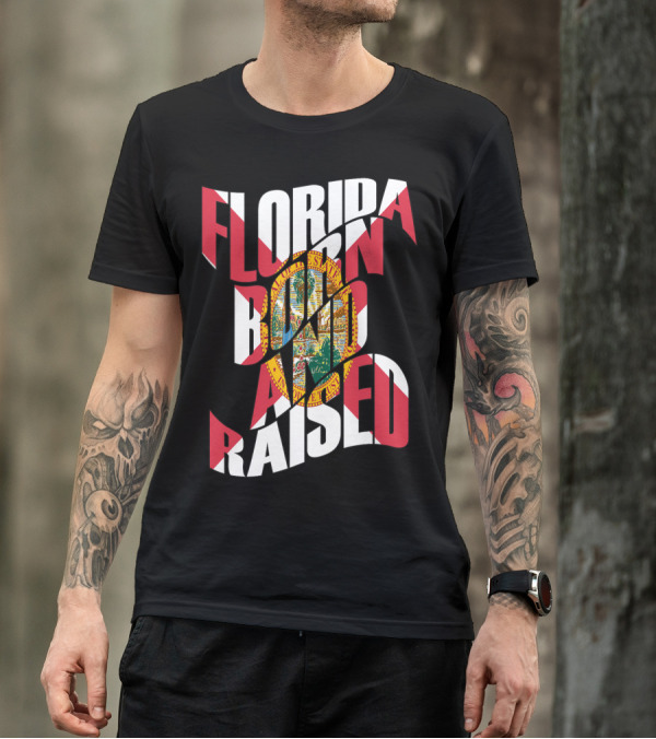 Florida Born And Raised State Flag T-Shirt