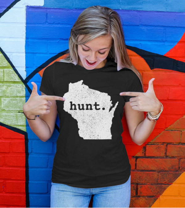 Hunt Wisconsin State Deer Hunting Bowhunting T-Shirt