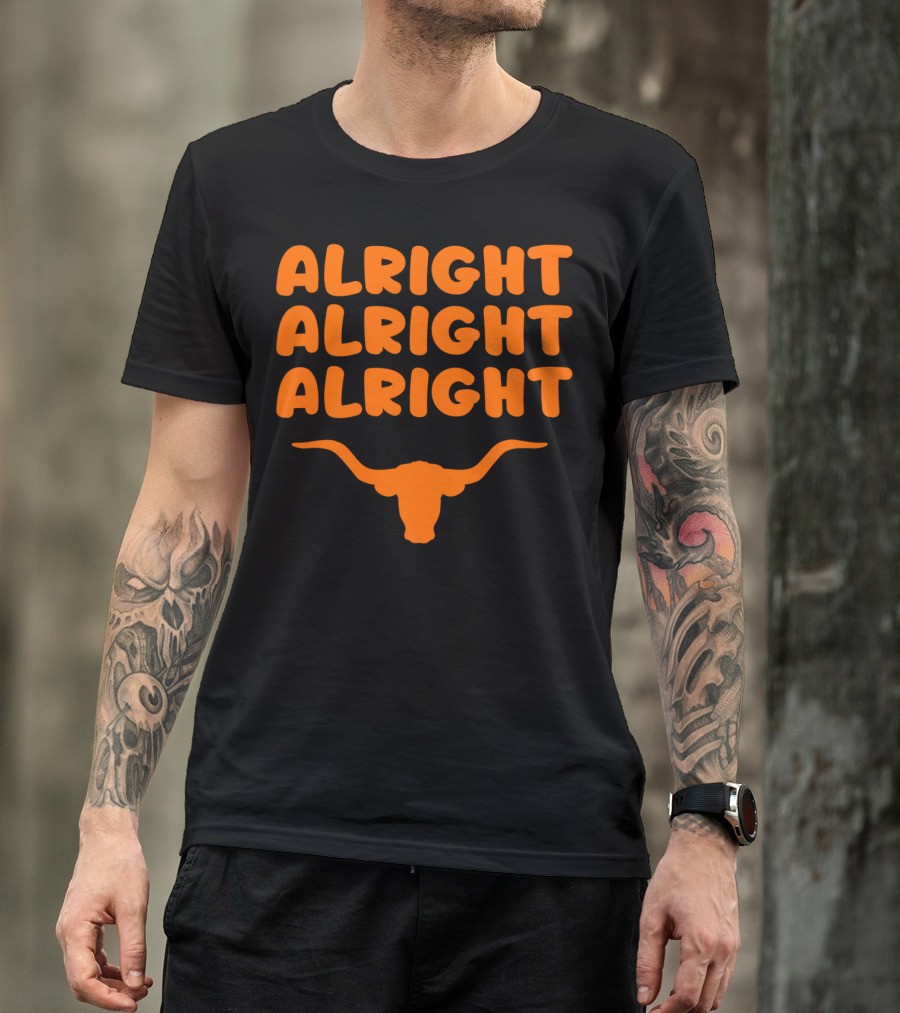 Alright Alright Alright Texas Longhorns T-Shirt