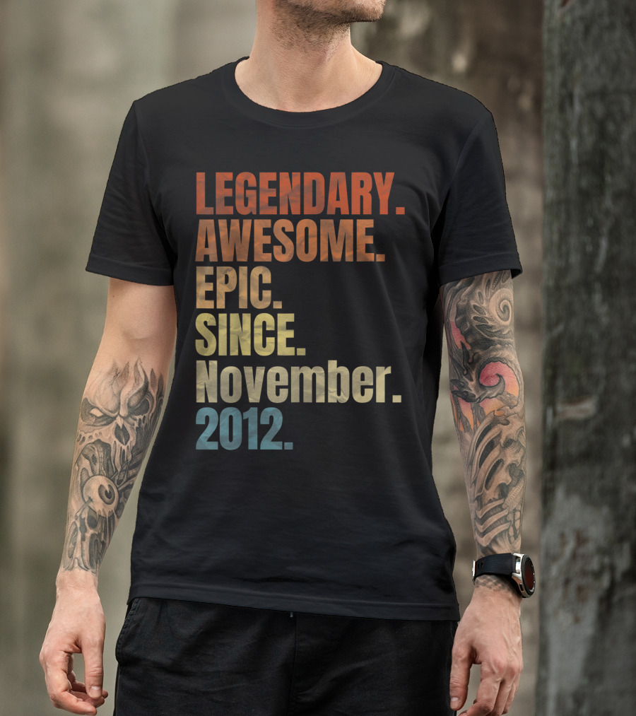 Legendary Awesome Epic Since November 2012 T-Shirt