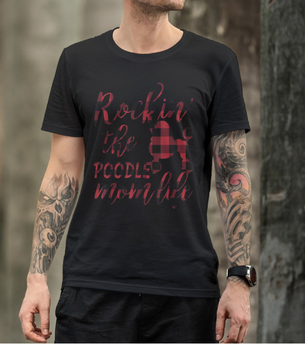 Rockin' The Poodle Mom Life Buffalo Plaid T-Shirt