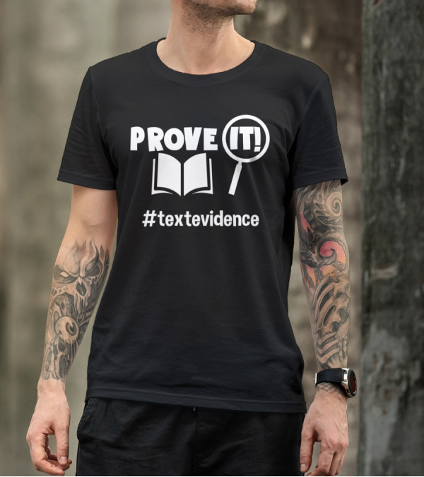 Prove It Book Text Evidence Magnifying Glass #textevidence T-Shirt