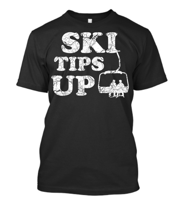 Ski Tips Up Ski Lift Adventure T-Shirt