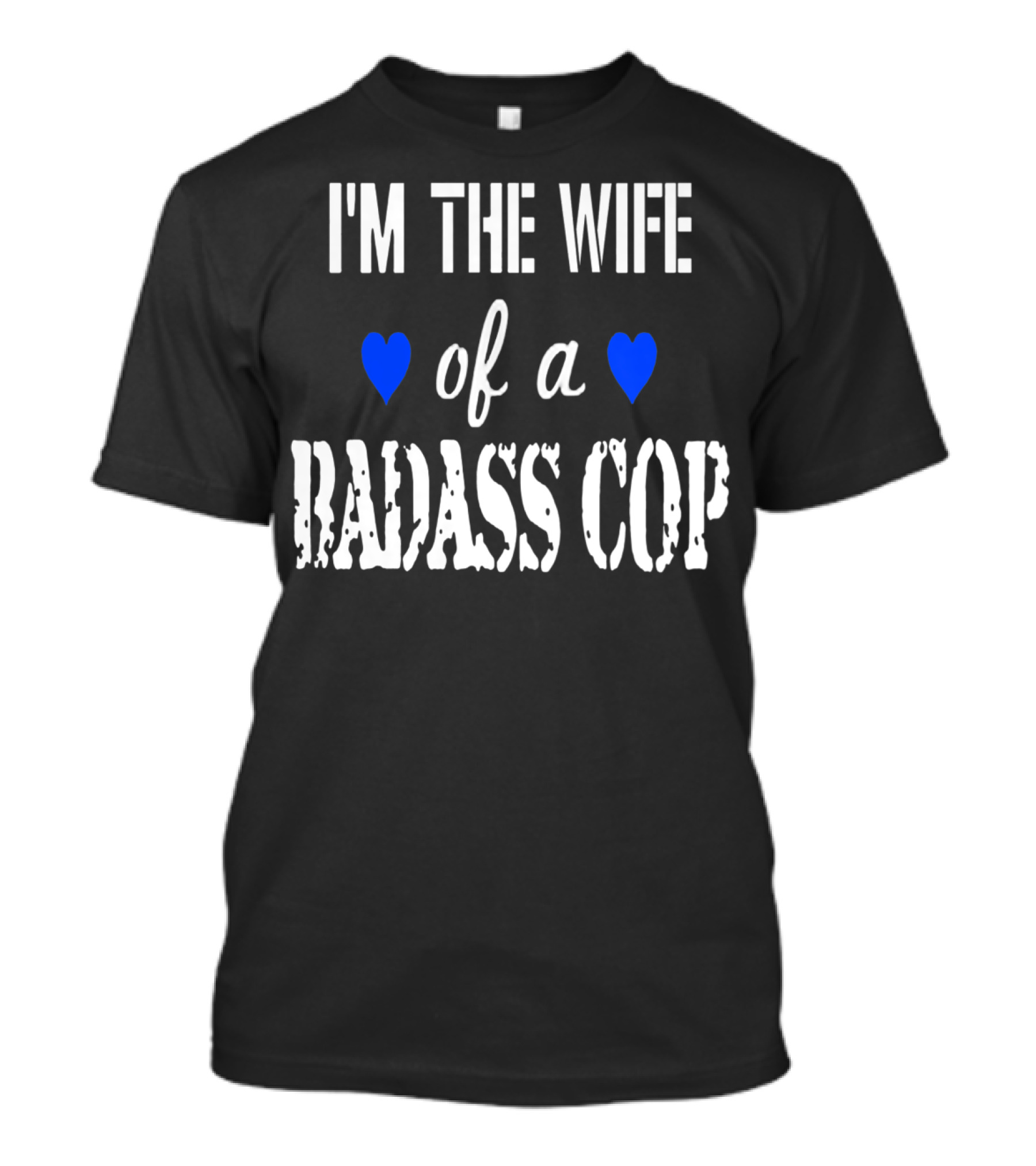 I'm The Wife Of A Badass Cop Blue Heart T-Shirt