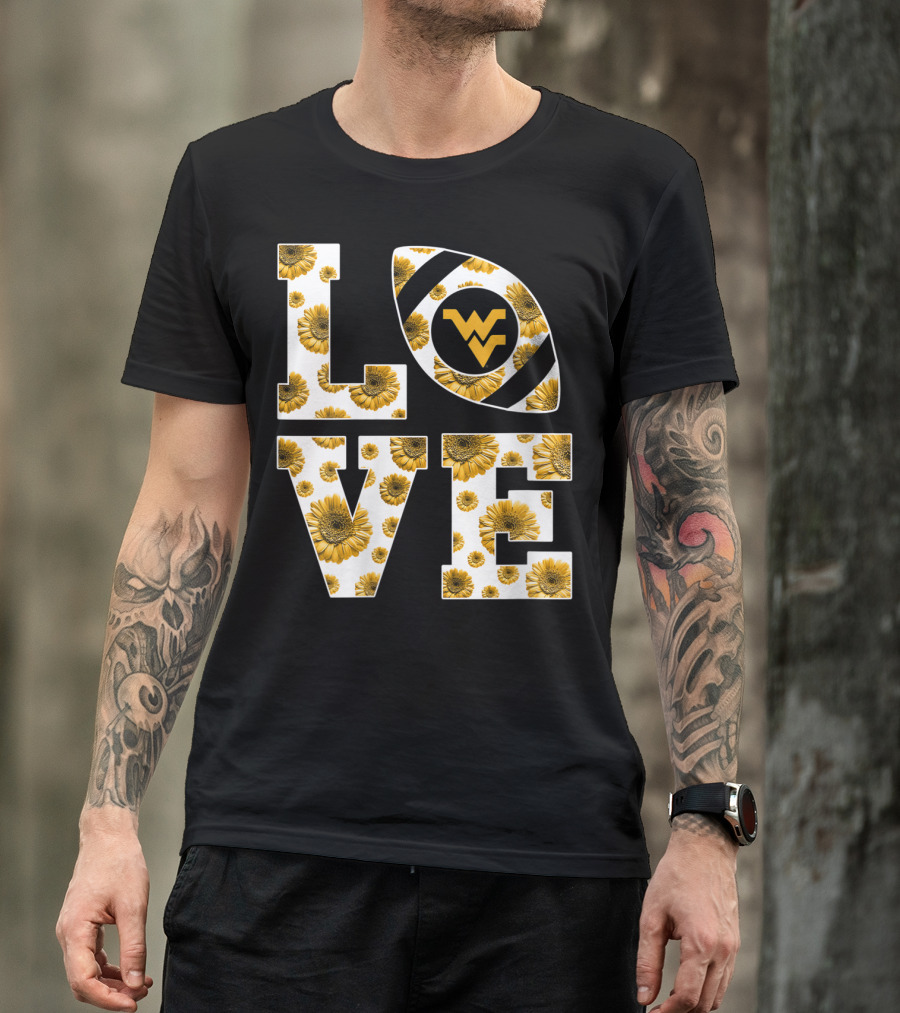 Love West Virginia Mountaineers Football Sunflower T-Shirt
