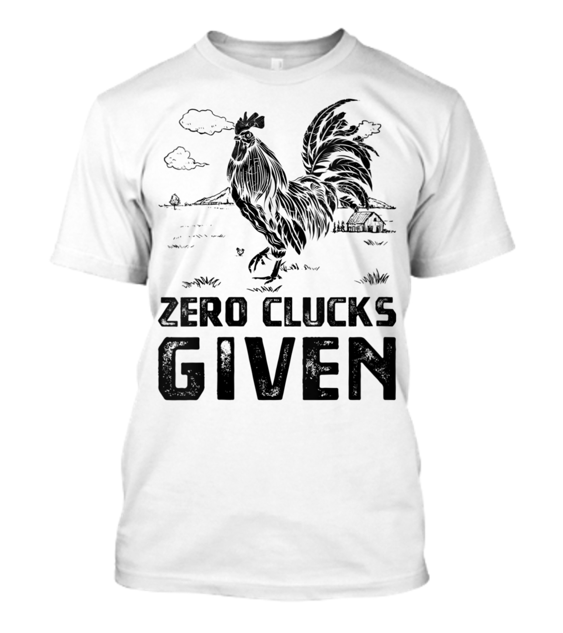 Zero Clucks Given Chicken Lover Rooster Farm Scene T-Shirt