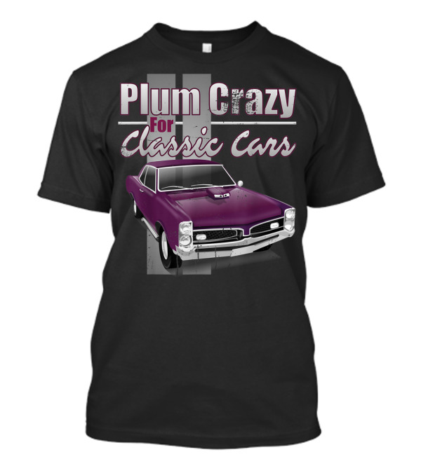 Plum Crazy For Classic Cars Vintage Muscle Car T-Shirt
