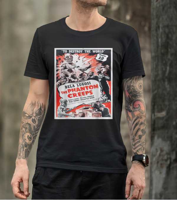 Bela Lugosi The Phantom Creeps Chapter 12 To Destroy The World T-Shirt
