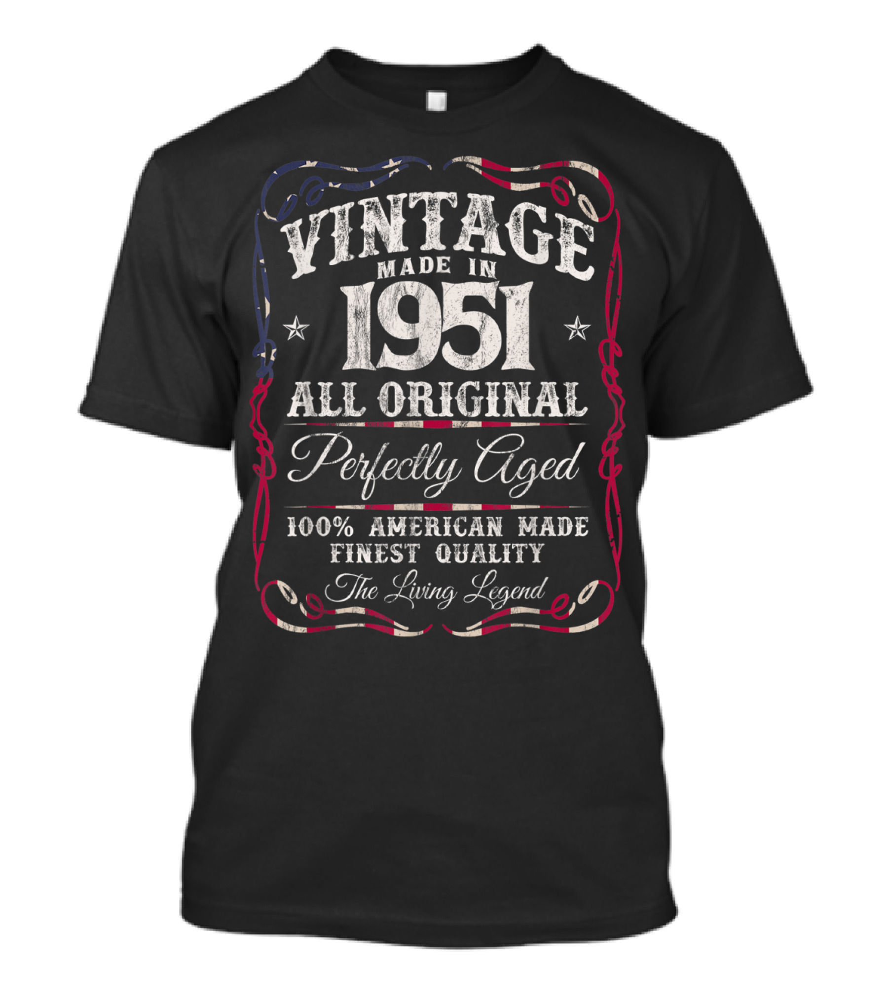 Vintage Made In 1951 All Original Perfectly Aged 100% American Made Finest Quality The Living Legend T-Shirt