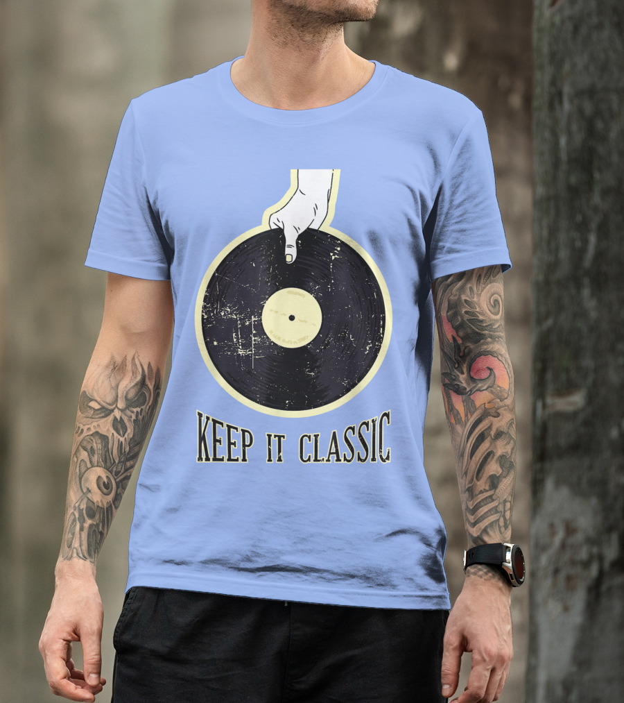 Keep It Classic Vinyl Record Phonograph Record Player T-Shirt