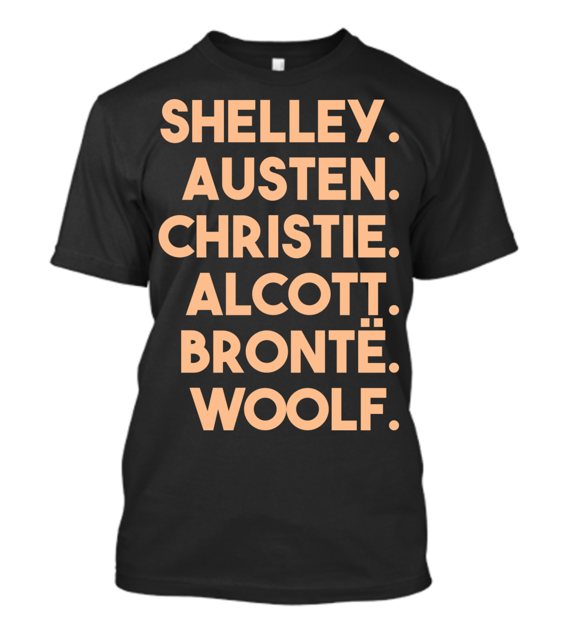 Shelley Austen Christie Alcott Brontë Woolf Women Classic Authors Bookworm T-Shirt