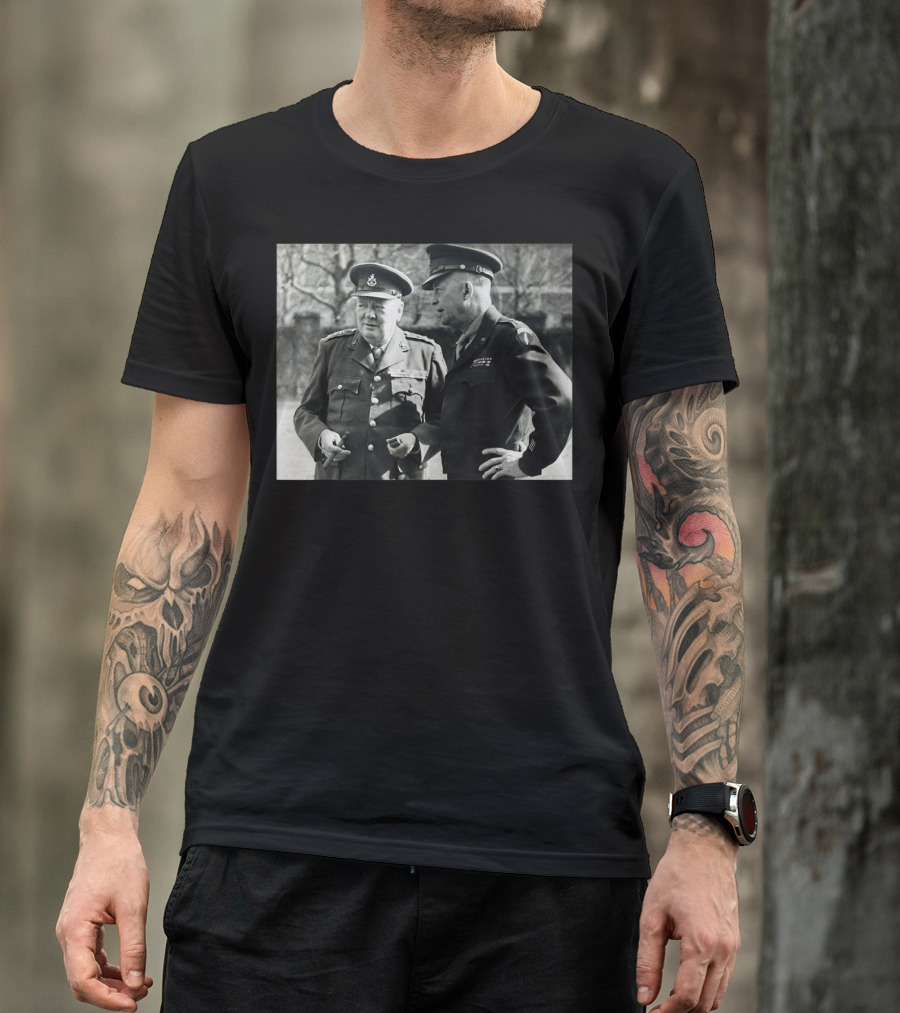 World War Leaders Winston Churchill Dwight Eisenhower T-Shirt