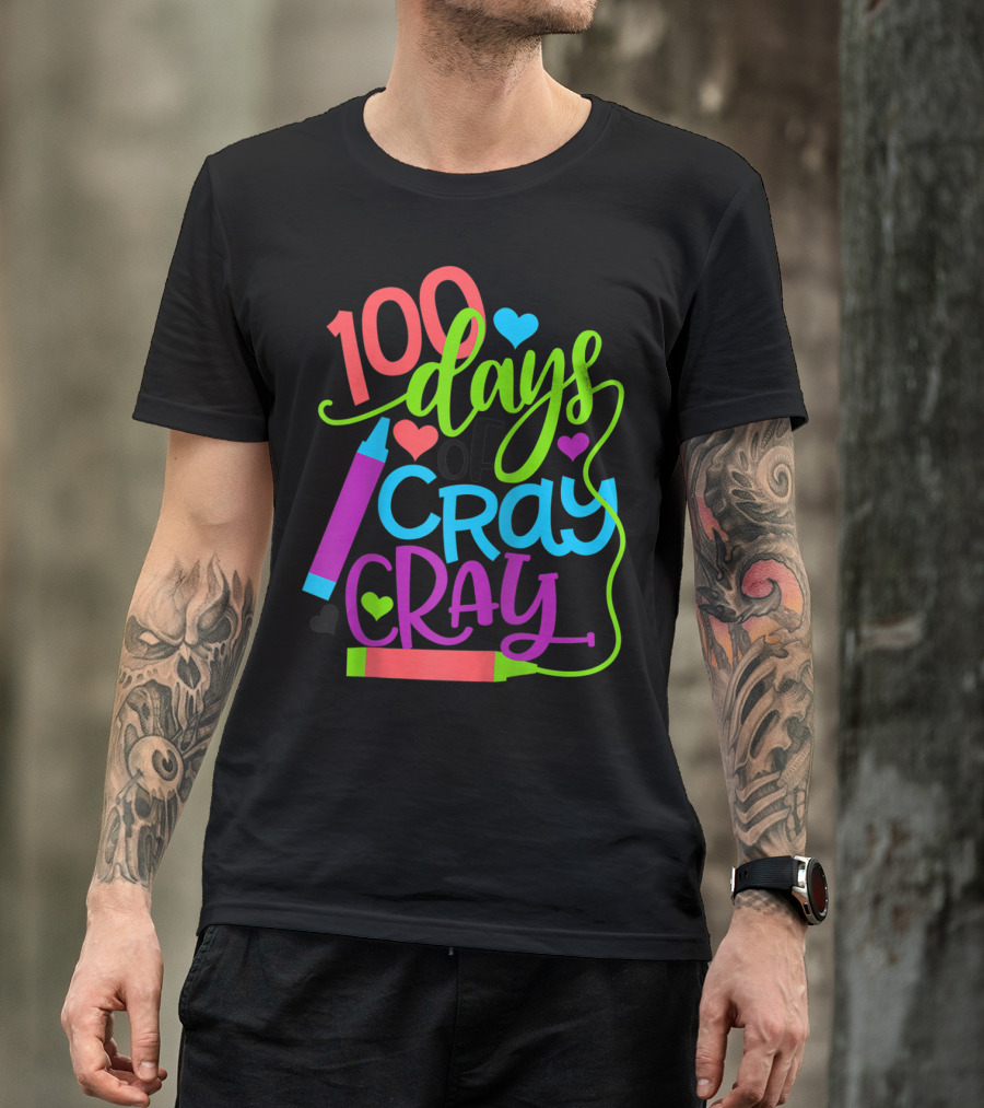 100 Days Of Cray Cray Colorful Celebration For 100th Day Of School T-Shirt