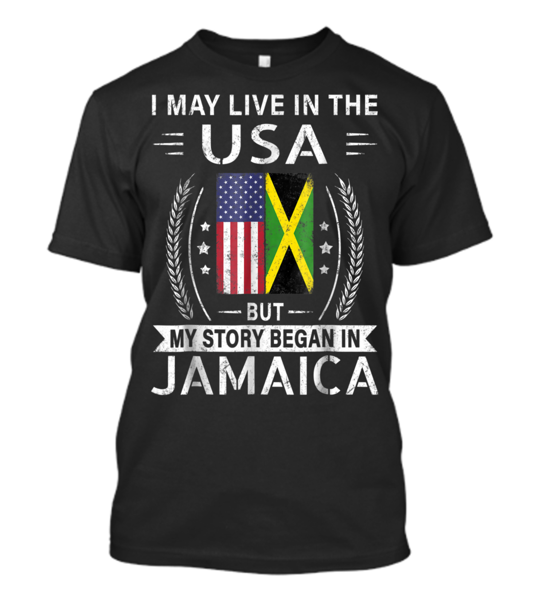 I May Live In The USA But My Story Began In Jamaica American Jamaican Flag T-Shirt