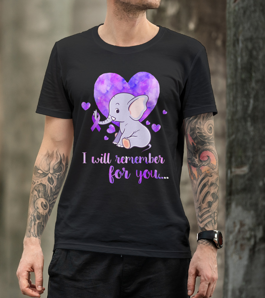 I Will Remember For You Alzheimer's Awareness Elephant Heart T-Shirt