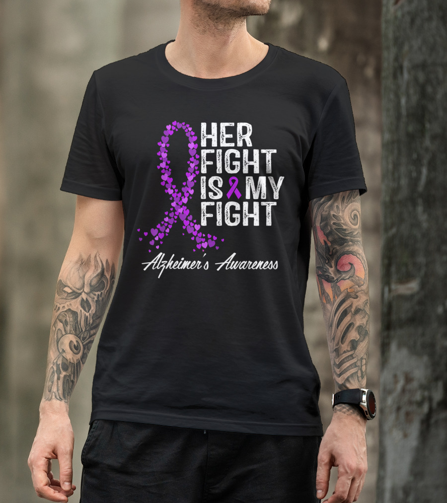 Her Fight Is My Fight Alzheimer's Awareness Purple Ribbon Heart T-Shirt