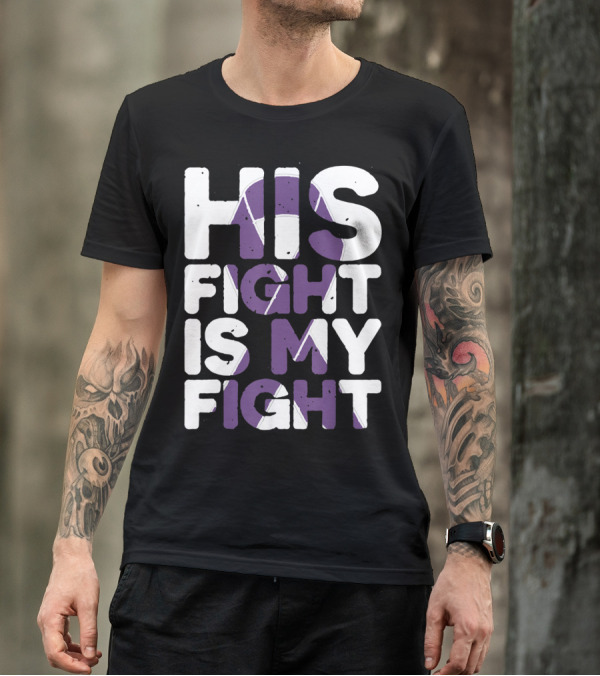 Alzheimer's Awareness Purple Ribbon His Fight Is My Fight T-Shirt