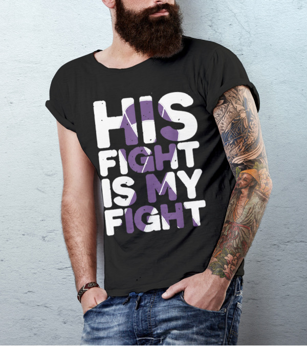 Alzheimer's Awareness Purple Ribbon His Fight Is My Fight T-Shirt
