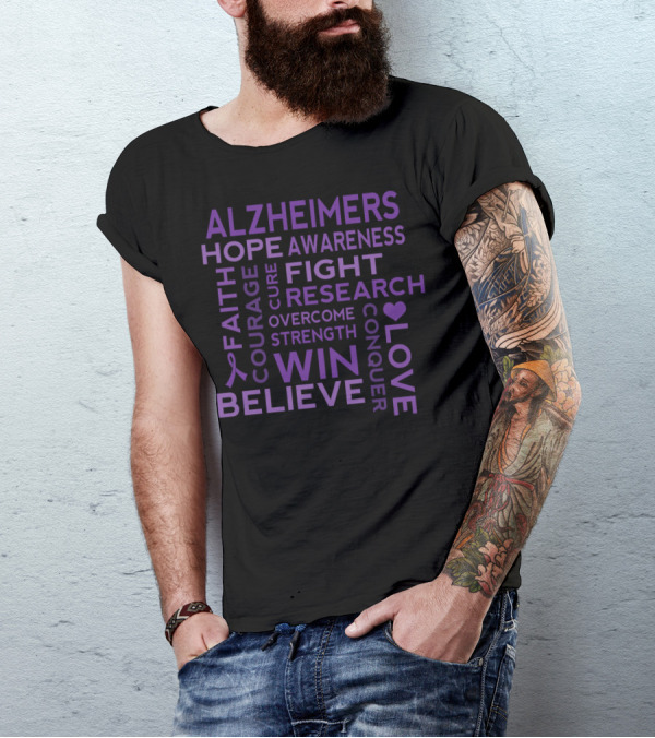 Alzheimers Awareness Hope Fight Believe Walk Support Month Courage Research Win Love Conquer Faith T-Shirt