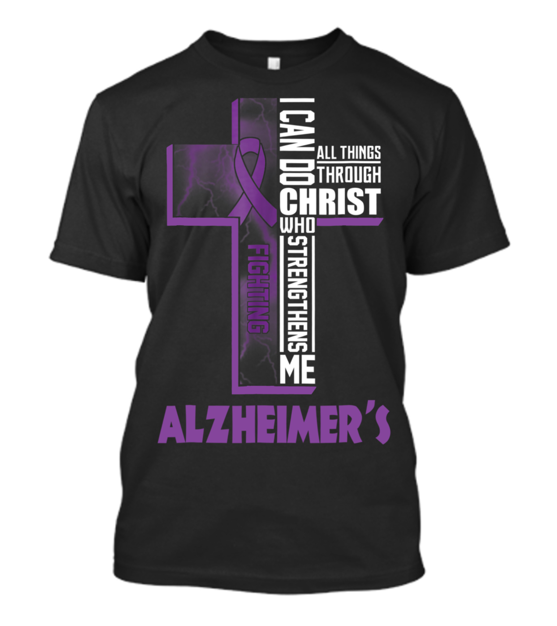 I Can Do All Things Through Christ Who Strengthens Me Fighting Alzheimer's T-Shirt