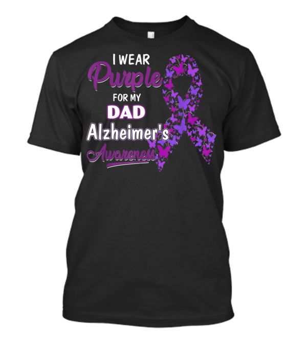 I Wear Purple For My Dad Alzheimer's Awareness Butterfly T-Shirt