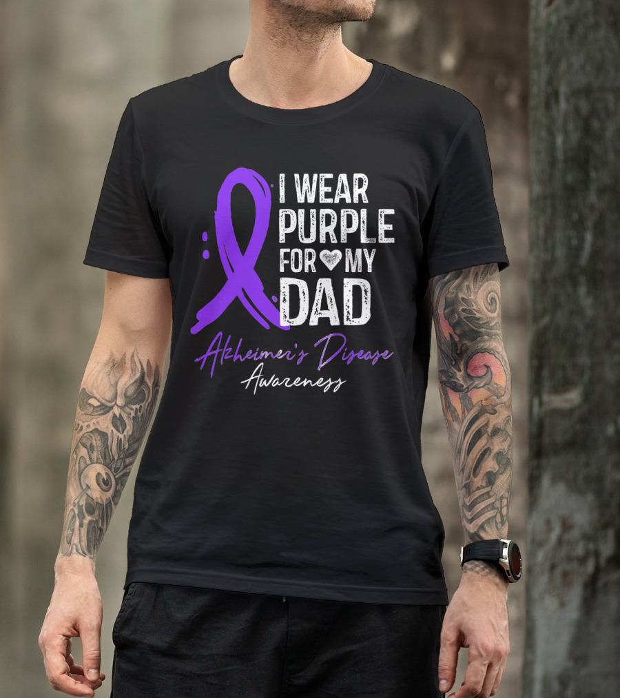 I Wear Purple For My Dad Alzheimer's Disease Awareness T-Shirt