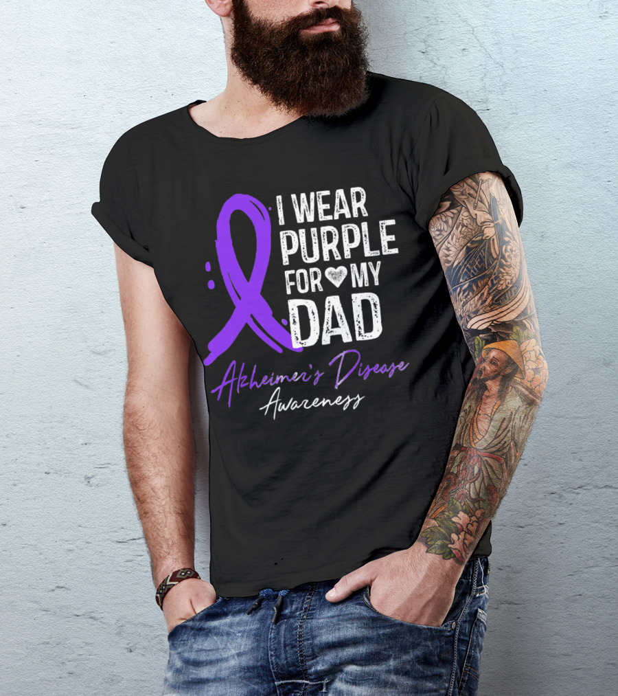 I Wear Purple For My Dad Alzheimer's Disease Awareness T-Shirt