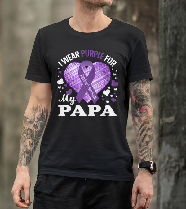 I Wear Purple For My Papa Alzheimer's Awareness T-Shirt