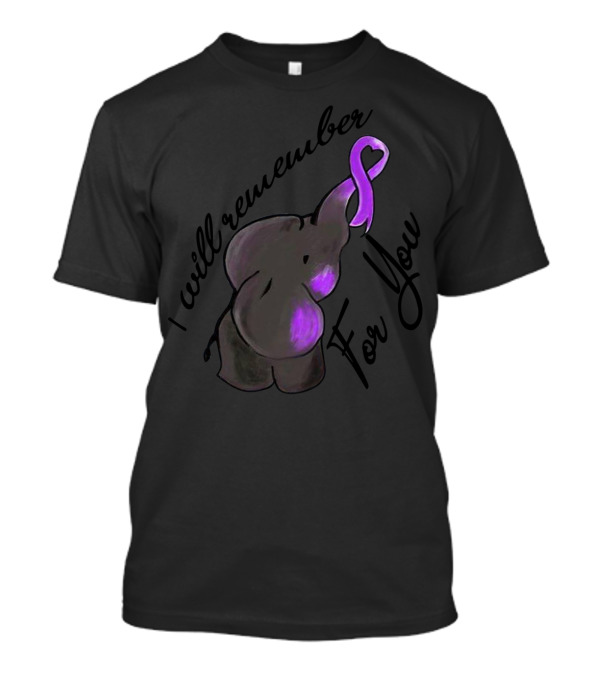 I Will Remember For You Purple Ribbon Elephant End Alzheimer's T-Shirt