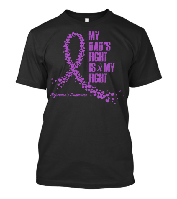 My Dad's Fight Is My Fight Alzheimer's Awareness Ribbon Hearts T-Shirt
