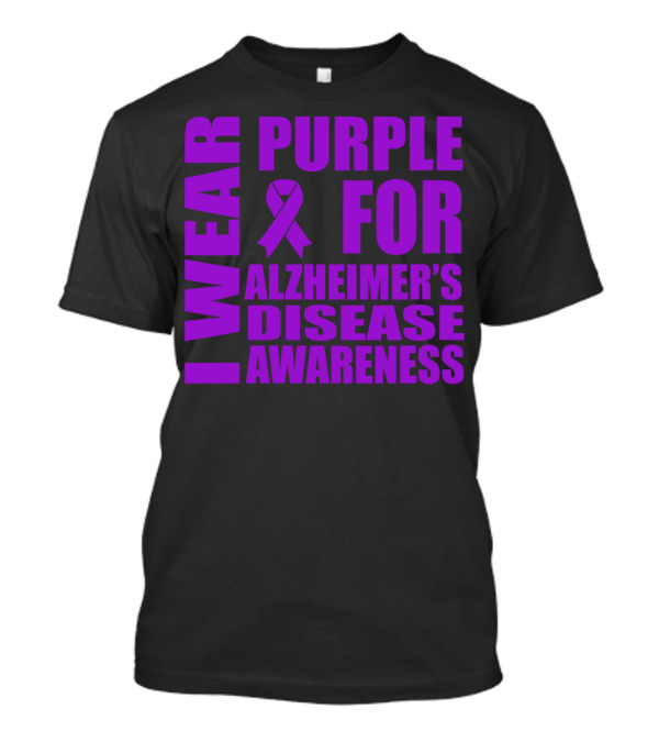 I Wear Purple For Alzheimer's Disease Awareness T-Shirt