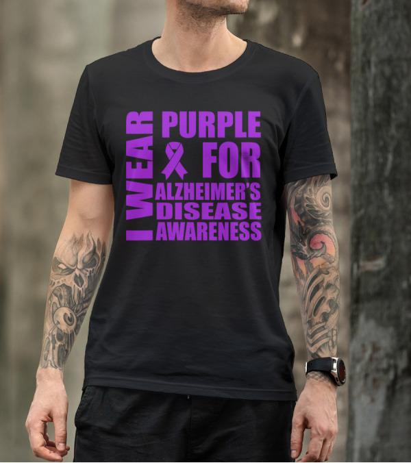 I Wear Purple For Alzheimer's Disease Awareness T-Shirt