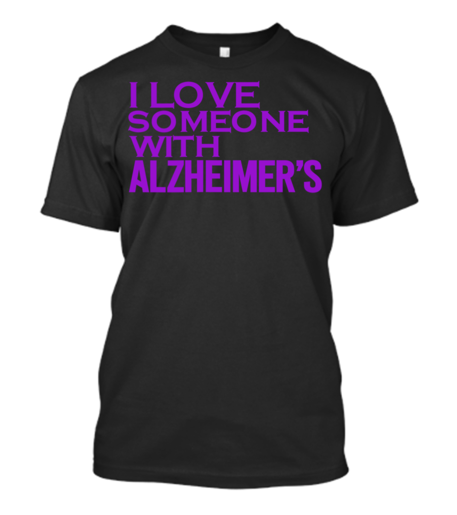 I Love Someone With Alzheimer's Awareness Warrior Survivor T-Shirt