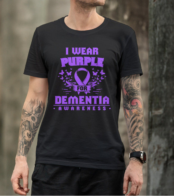 I Wear Purple For Dementia Awareness T-Shirt