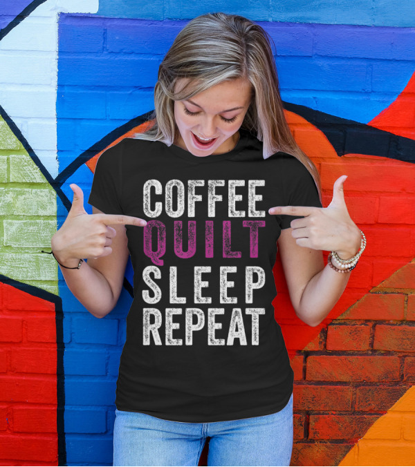 Coffee Quilt Sleep Repeat Funny Quilting Pun T-Shirt