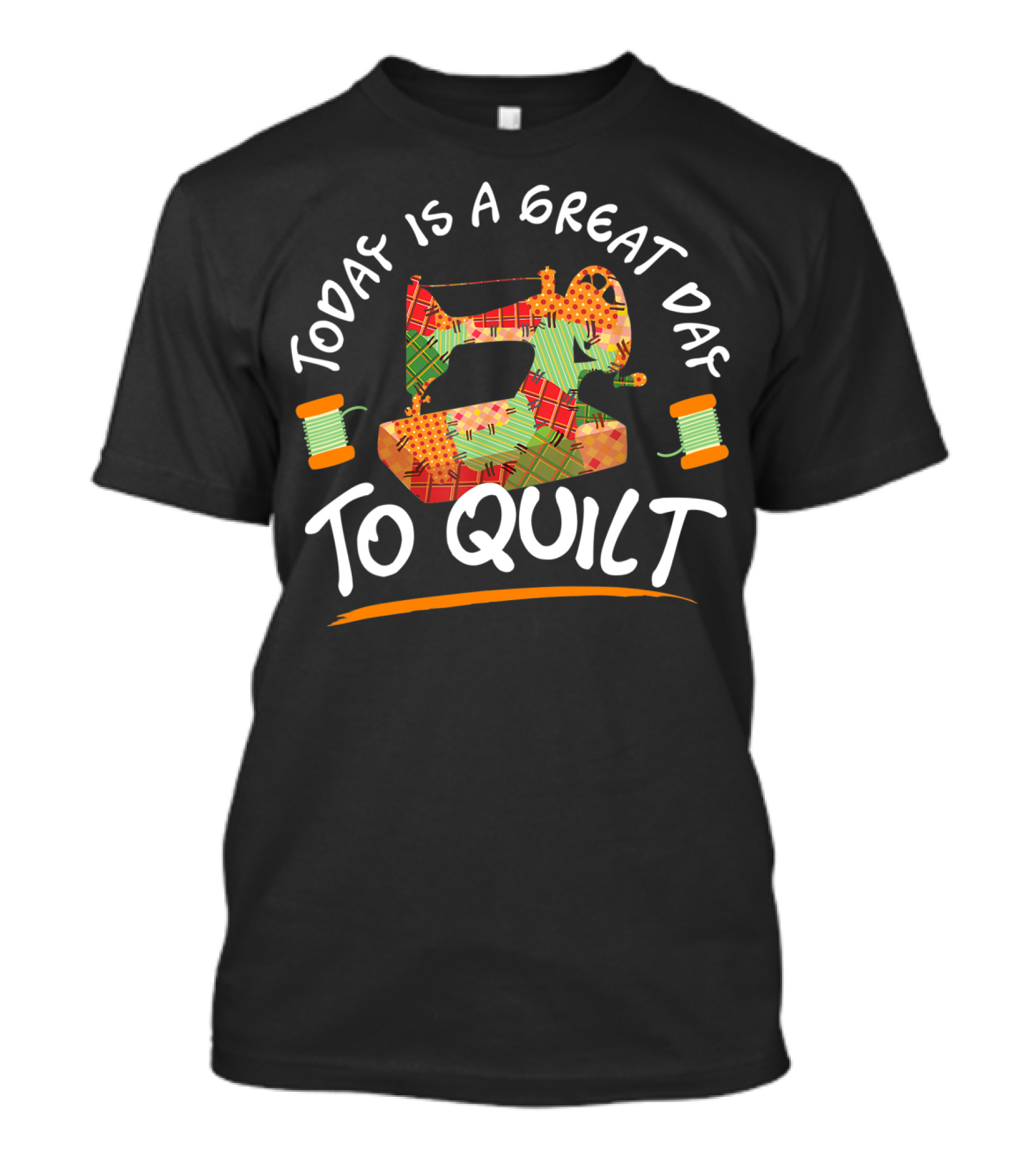 Today Is A Great Day To Quilt Sewing Machine T-Shirt