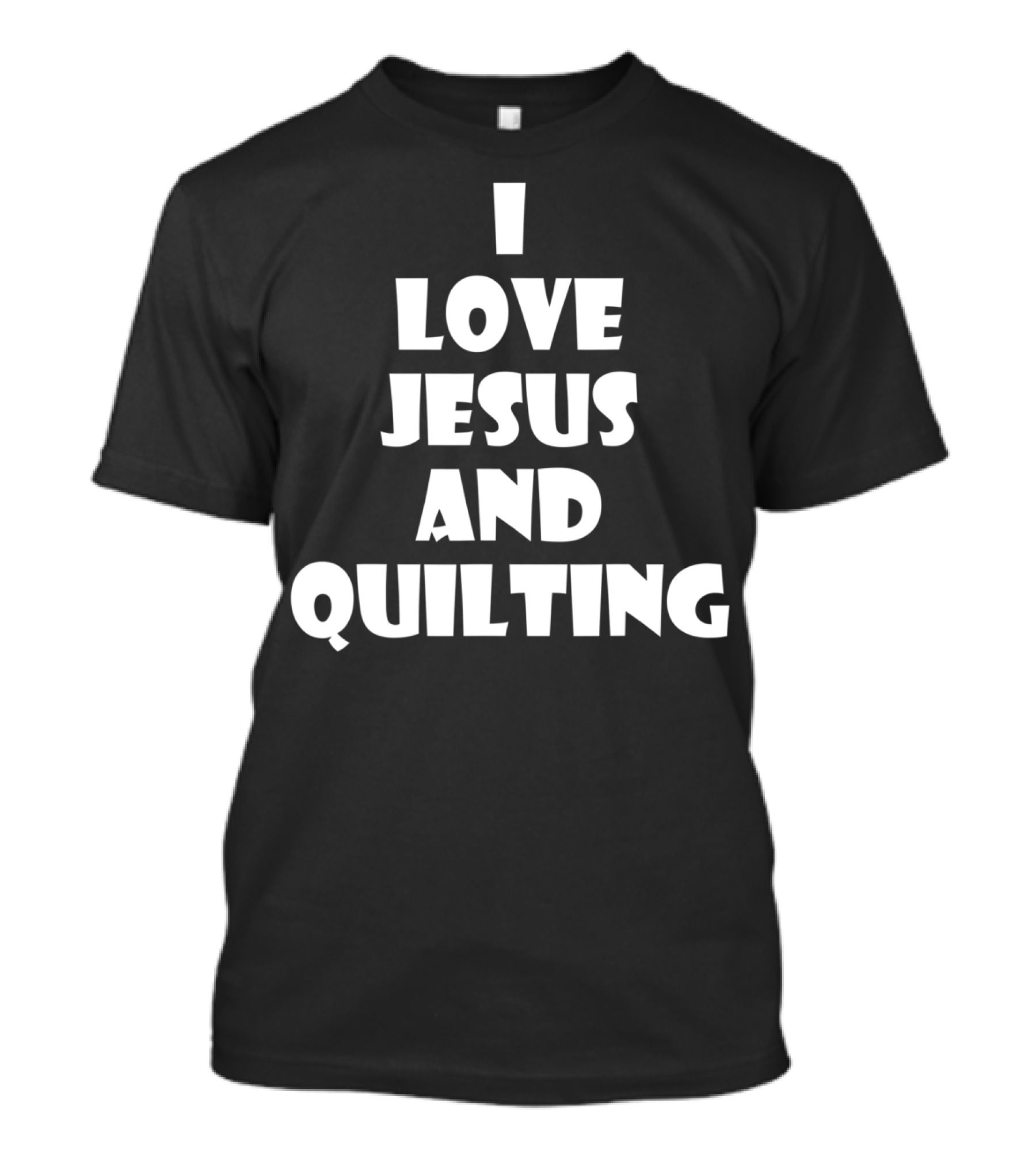 I Love Jesus And Quilting Christian Quote Quilt T-Shirt