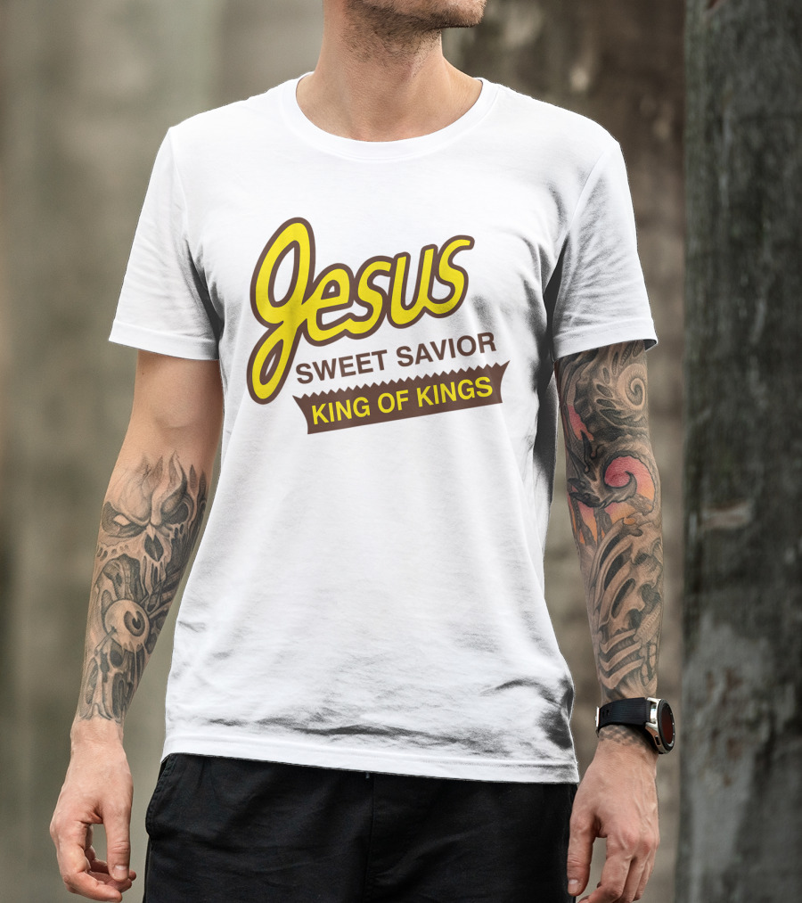 Jesus Sweet Savior King Of Kings Christian T-Shirt