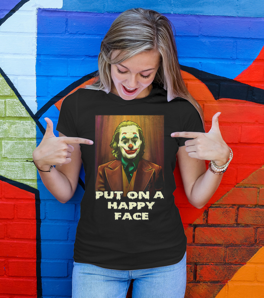 Put On A Happy Face Joker Clown T-Shirt