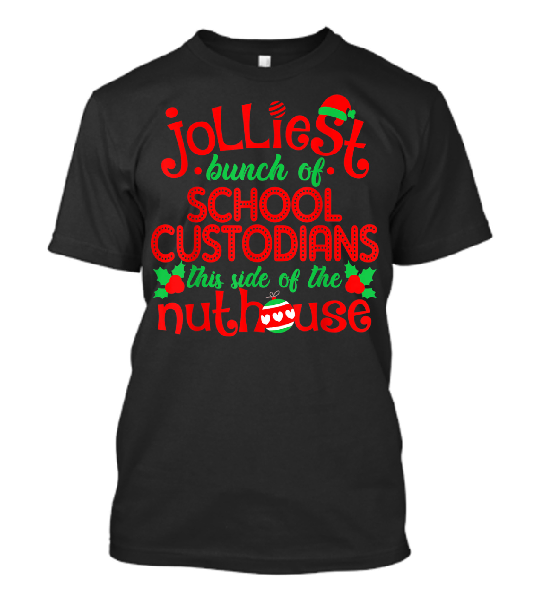 Jolliest Bunch Of School Custodians This Side Of The Nuthouse T-Shirt