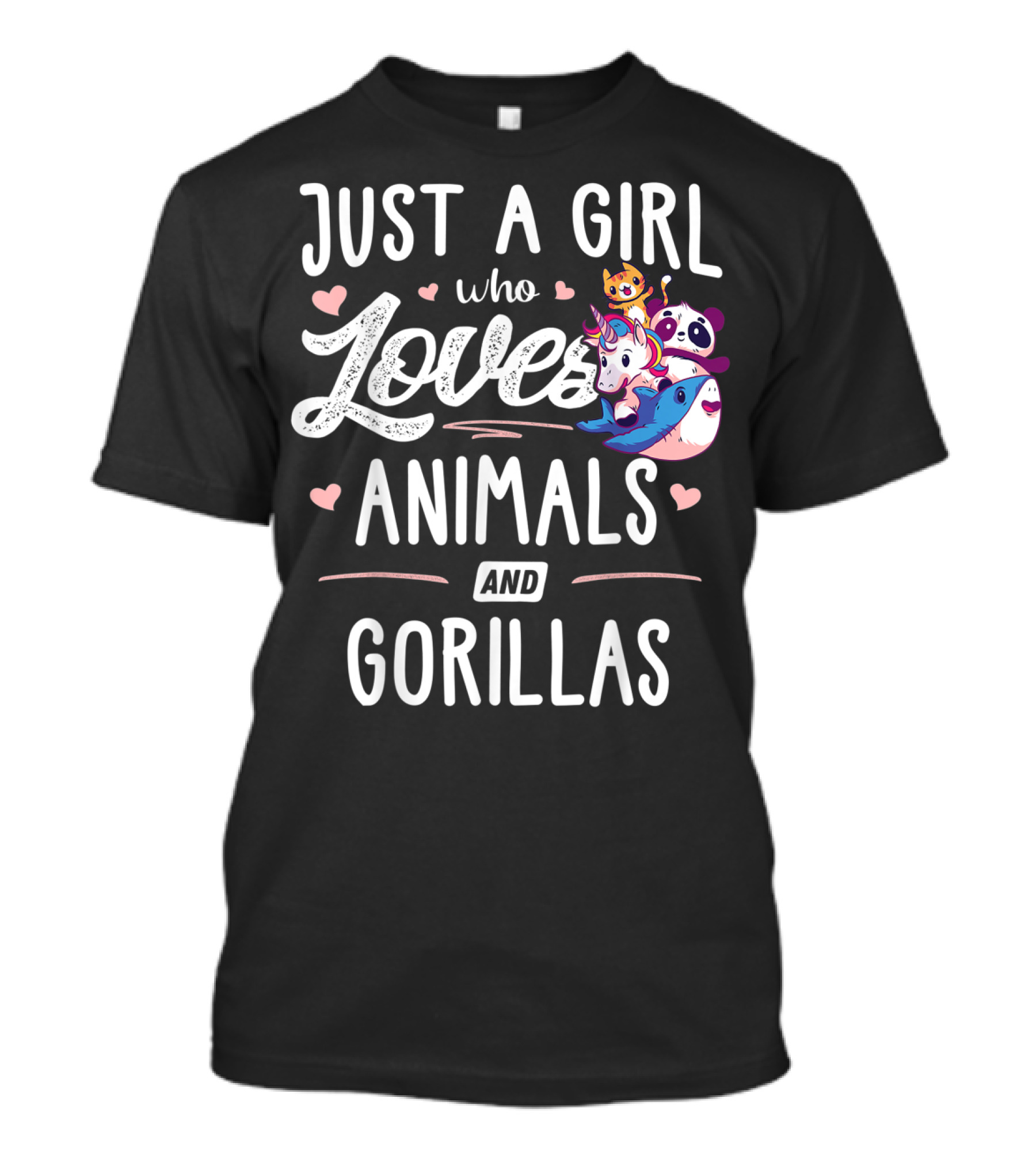 Just A Girl Who Loves Animals Unicorns Pandas Whales And Gorillas T-Shirt