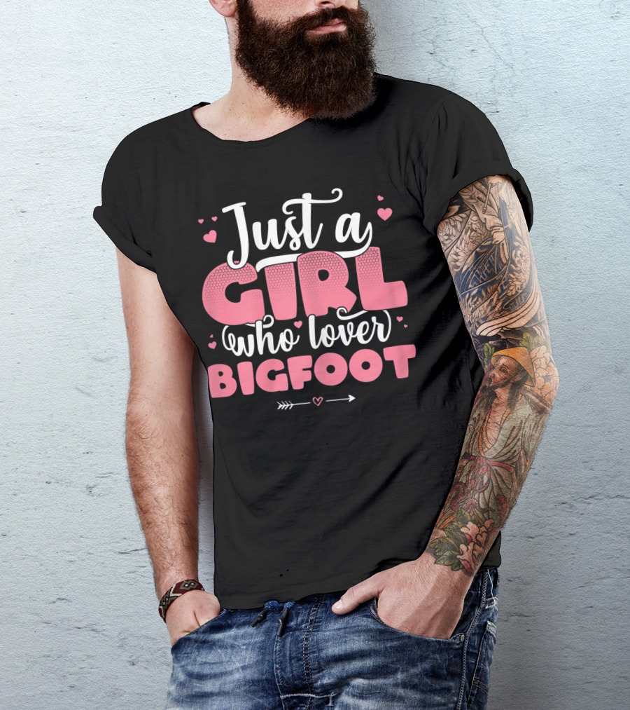 Just A Girl Who Loves Bigfoot Hearts And Arrow T-Shirt
