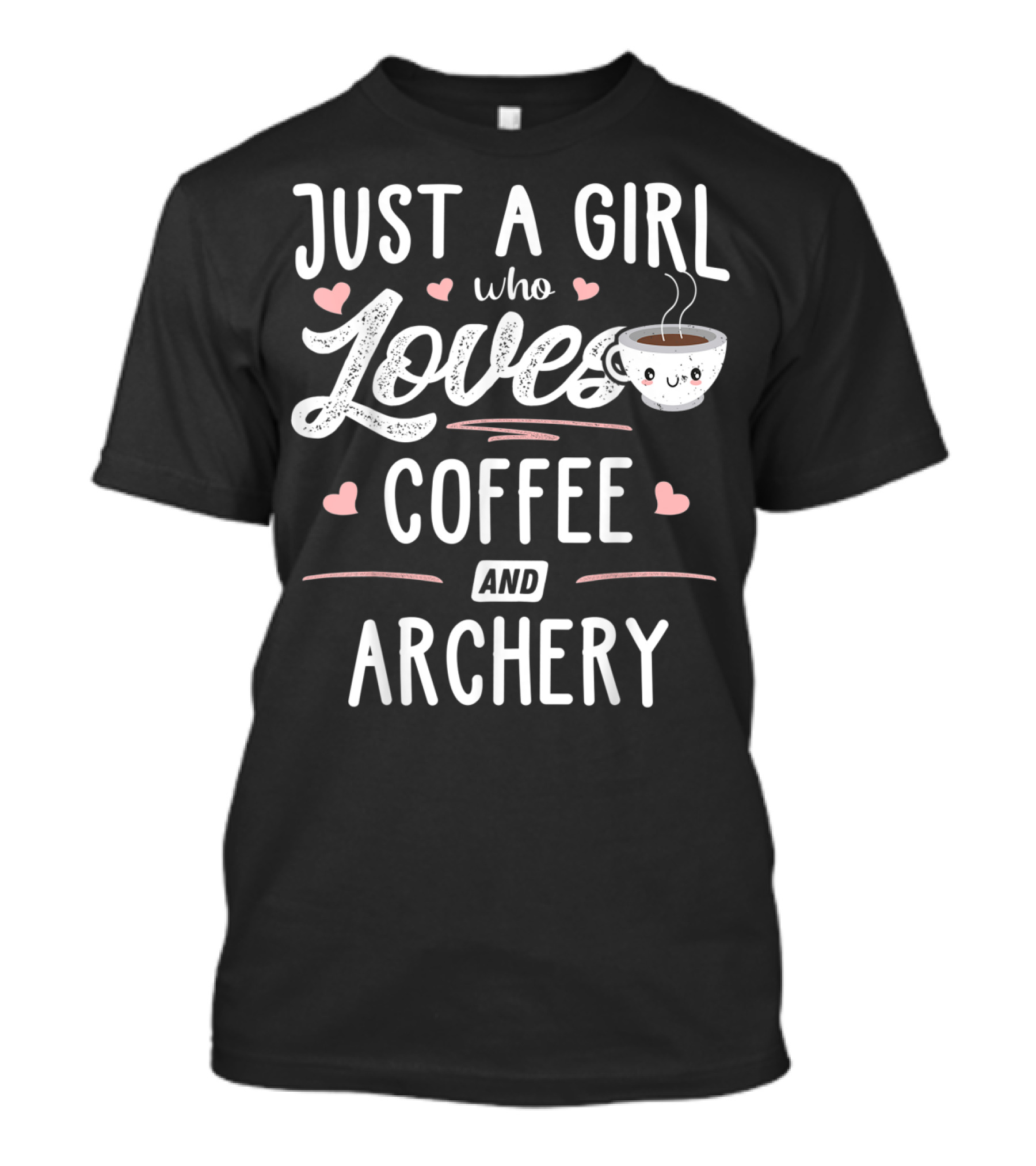 Just A Girl Who Loves Coffee Cup Heart Archery T-Shirt